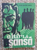 ULTIMA SANSA - TACHE DUMITRU MARCU