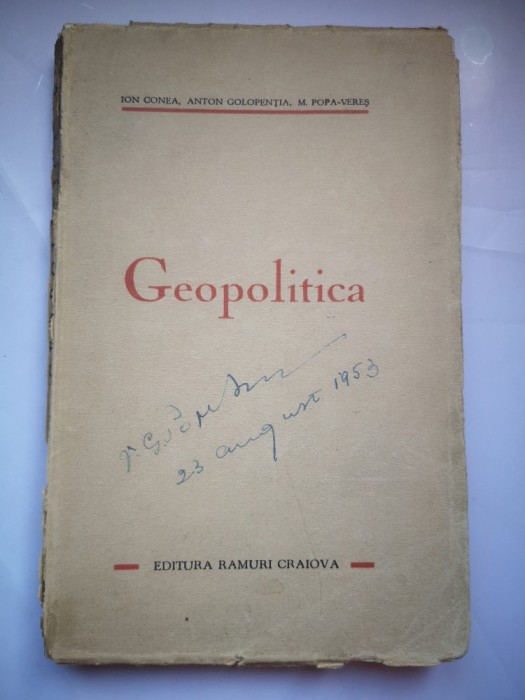 Geopolitica - Ion Conea, Anton Golopentia, M. Popa-Veres