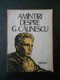 ION NUTA - AMINTIRI DESPRE G. CALINESCU