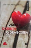 Varsta, dorinta &amp; dragostea. O pledoarie pentru viata intima &ndash; Marie de Hennezel