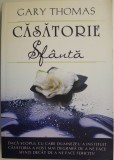 Carte Casatorie Sfanta - Gary Thomas, Carte beletristica noua sau anticariat in stare buna