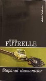 STAPANUL DIAMANTELOR-JACQUES FUTRELLE