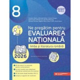 Ne pregatim pentru Evaluarea Nationala 2026. Limba si literatura romana Clasa 8 - Cristina Cergan