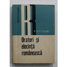 ORATORI SI ELOCINTA ROMANEASCA , editie de VISTIAN GOIA , 1982