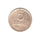 Moneda 5 bani 1953, stare relativ buna, curata