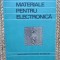Materiale Pentru Electronica - V. M. Catuneanu