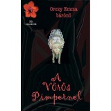 A V&ouml;r&ouml;s Pimpernel - Orczy Emma B&aacute;r&oacute;nő