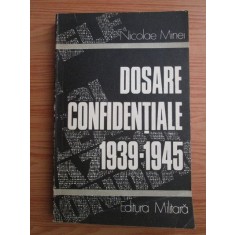 Nicolae Minei - Dosare confidentiale 1939-1945