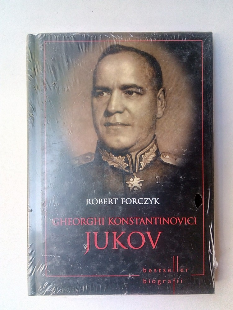 Gheorghi Konstantinovici Jukov - ROBERT FORCZYK , in tipla | arhiva ...