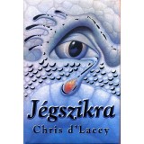 J&eacute;gszikra - Chris d&#039;Lacey
