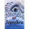 J&eacute;gszikra - Chris d&#039;Lacey