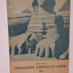 IORGU STOIAN - CIVILIZATIA EGIPTULUI ANTIC