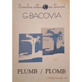 George Bacovia - Plumb / plomb (Editia: 1998)