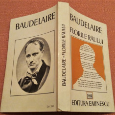 Florile raului. Editura Eminescu, 1991 - Charles Baudelaire