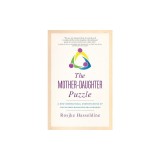 The Mother-Daughter Puzzle: A New Generational Understanding of the Mother-Daughter Relationship