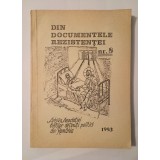 Din documentele rezistenței nr. 8 (1993, Arhiva Asociației foștilor deținuți politici din Rom&acirc;nia)