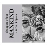 Man - Thoughts about Mankind