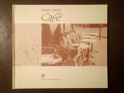 Sanda Nițescu - Cafe: o microtipologie a cafenelelor pariziene foto
