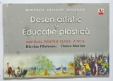 DESEN ARTISTIC SI EDUCATIE PLASTICA , MANUAL PENTRU CLASA A VI - A de NICOLAE FILOTEANU si DOINA MARIAN , 2005 *MINIMA UZURA