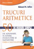 Edward H. Julius - Trucuri aritmetice. 50 de moduri simple de adunare, scădere,, Paralela 45