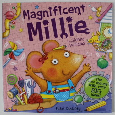 MAGNIFICENT MILLIE by SIENNA WILLIAMS , illustrated by KATE DAUBNEY , 2019 foto