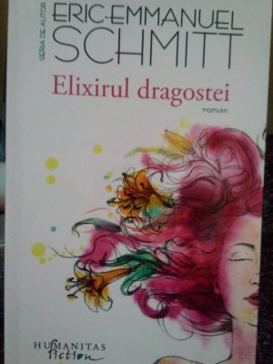 Eric Emmanuel Schmitt - Elixirul dragostei (2015) foto