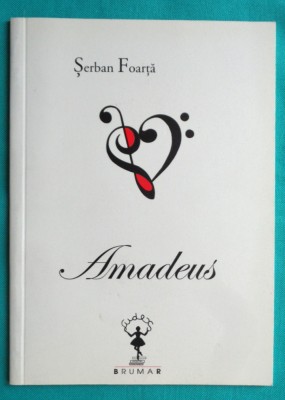Serban Foarta &amp;ndash; Amadeus ( prima editie ) foto