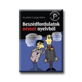 Besz&eacute;dfordulatok n&eacute;met nyelvből - Husztin&eacute; Varga Kl&aacute;ra