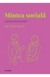 Descopera Psihologia. Mintea sociala. O perspectiva psihologica - Luis Gomez Jacinto