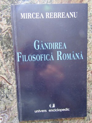 Mircea Rebreanu - Gandirea filosofica romana foto
