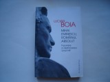 Mihi Eminescu, romanul absolut. Facerea si desfacerea unui mit - Lucian Boia