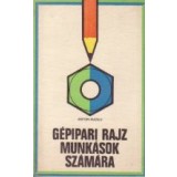 Gepipari rajz munkasok szamara (Desen tehnic industrial pentru muncitori / limba maghiara)