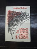 Aparate si metode de masura, analiza si control cu radiatii - Emilian Rodean