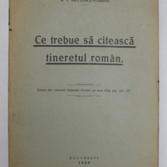 CE TREBUE SA CITEASCA TINERETUL ROMAN de G.T. NICULESCU - VARONE , 1939