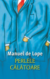 Perlele călătoare - Paperback brosat - Manuel de Lope - RAO