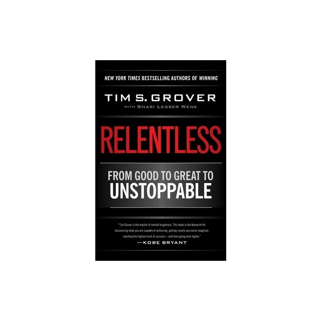 Relentless: From Good to Great to Unstoppable