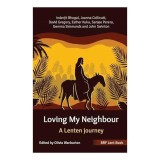 Loving My Neighbour - Carte in engleza - Lenten readings and reflections