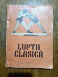 Lupta clasica - Manual de instruire si antrenament / R2P1S, Alta editura