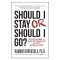 Should I Stay or Should I Go: Surviving a Relationship with a Narcissist