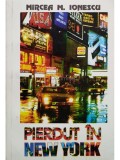 Mircea M. Ionescu - Pierdut in New York (semnata) (Editia: 1997)