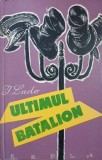 Carte Ultimul batalion - Autor I. Ludo