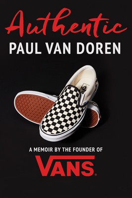 Authentic A Memoir by the Founder of Vans foto
