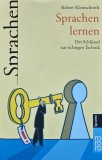 Sprachen lernen. Der Schlussel zur richtigen Technik - 2005 - Robert Kleinschroth (AS286)