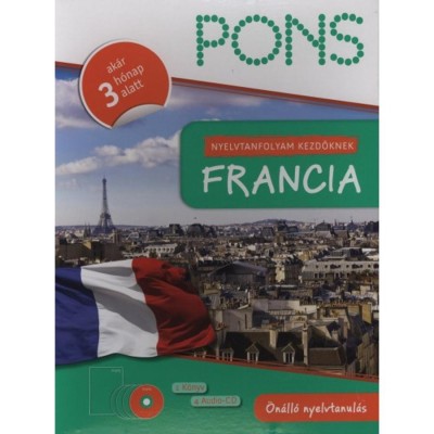 Pons - Nyelvtanfolyam kezdőknek - Francia - &amp;Ouml;n&amp;aacute;ll&amp;oacute; nyelvtanul&amp;aacute;s - 1 k&amp;ouml;nyv - 4 Audio-CD - Pascale Rousseau foto