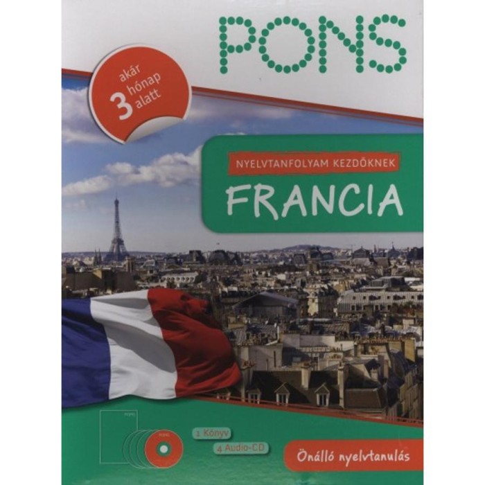 Pons - Nyelvtanfolyam kezdőknek - Francia - &Ouml;n&aacute;ll&oacute; nyelvtanul&aacute;s - 1 k&ouml;nyv - 4 Audio-CD - Pascale Rousseau
