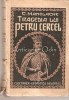 Tragedia Lui Petru Cercel - C. Manolache, Editura Cugetarea, 1940, Bucuresti, Carte Veche