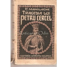 Tragedia Lui Petru Cercel - C. Manolache - 1940