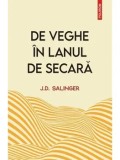 De veghe in lanul de secara. Editia a V-a/J.D. Salinger