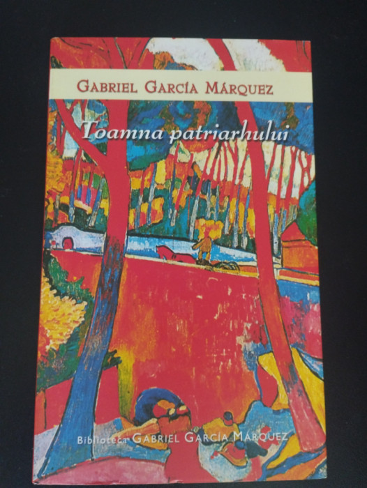 Toamna Patriarhului - Gabriel Garcia Marquez