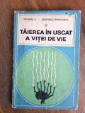 Taierea in uscat a vitei de vie - Dvornic V. / R2P2F